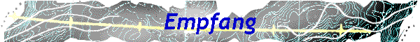 Empfang